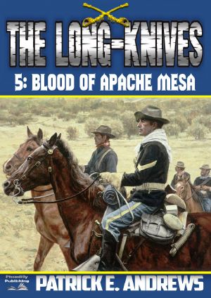 [The Long-Knives 05] • Blood of Apache Mesa